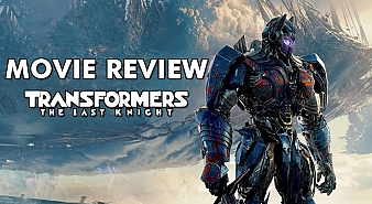 Transformers: The Last Knight (aka) Transformers review