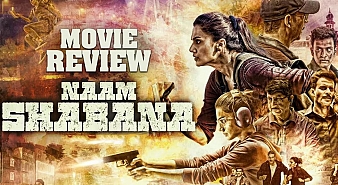 Naam Shabana (aka) NaamShabana review