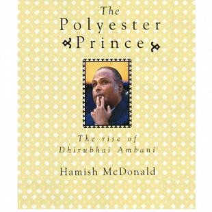 The Polyester Prince – Hamish McDonalds: