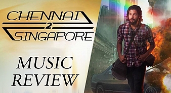 Chennai 2 Singapore (aka) Chennai Singapore Songs review