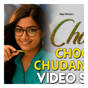 Choosi Chudangane | Chalo | 115M